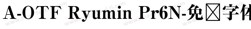 A-OTF Ryumin Pr6N字体转换